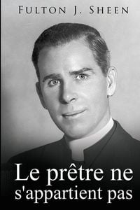 Produktbild: Le pr&ecirc;tre ne s'appartient pas