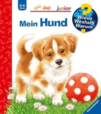 Bild vom Artikel Mein Hund / Wieso? Weshalb? Warum? Junior Bd. 41 vom Autor Patricia Mennen
