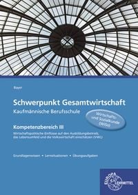 Produktbild: Schwerpunkt Gesamtwirtschaft Kaufm&auml;nnische Berufsschule