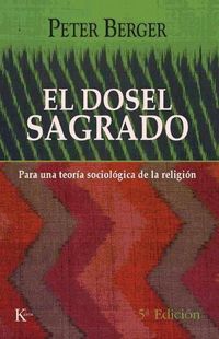 Produktbild: El dosel sagrado : para una teor&iacute;a sociol&oacute;gica de la religi&oacute;n
