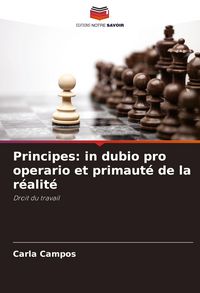 Produktbild: Principes: in dubio pro operario et primaut&eacute; de la r&eacute;alit&eacute;