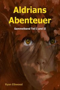 Produktbild: Aldrians Abenteuer: Sammelband Teil I + II