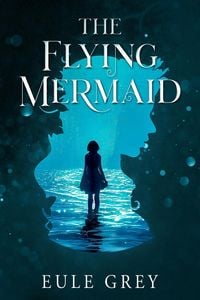 Produktbild: The Flying Mermaid (Volcano Chronicles, #1.5)