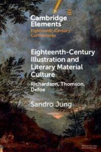 Produktbild: Eighteenth-Century Illustration and Literary Material Culture