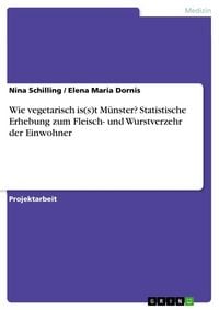 Produktbild: Wie vegetarisch is(s)t Münster? Statistische Erhebung zum Fleisch- und Wurstverzehr der Einwohner