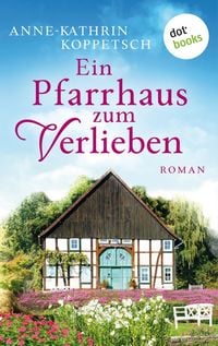 Produktbild: Ein Pfarrhaus zum Verlieben