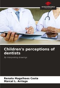 Produktbild: Children's perceptions of dentists