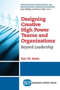 Produktbild: Designing Creative High Power Teams and Organizations
