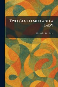 Produktbild: Two Gentlemen and a Lady