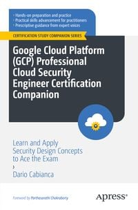 Produktbild: Google Cloud Platform (GCP) Professional Cloud Security Engineer Certification Companion