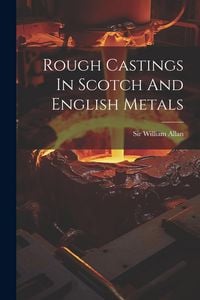 Produktbild: Rough Castings In Scotch And English Metals