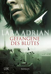 Gefangene des Blutes / Midnight Breed Bd.2 Lara Adrian