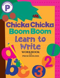 Produktbild: Chicka Chicka Boom Boom Learn to Write Workbook for Preschoolers