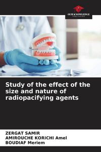 Produktbild: Study of the effect of the size and nature of radiopacifying agents
