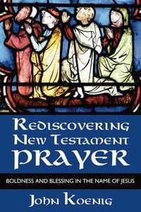 Produktbild: Rediscovering New Testament Prayer