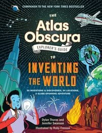 Produktbild: The Atlas Obscura Explorer's Guide to Inventing the World