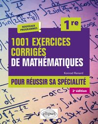 Produktbild: 1001 exercices corrig&eacute;s de Math&eacute;matiques - Pour r&eacute;ussir sa sp&eacute;cialit&eacute; - Premi&egrave;re