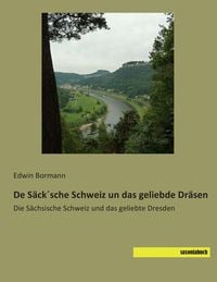 Produktbild: De S&auml;ck&acute;sche Schweiz un das geliebde Dr&auml;sen