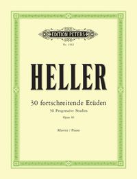 Produktbild: Heller, S: 30 Progressive Studies Op. 46 for Piano