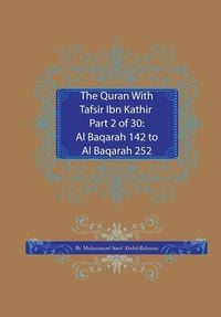 Produktbild: The Quran With Tafsir Ibn Kathir Part 2 of 30: Al Baqarah 142 to Al Baqarah 252