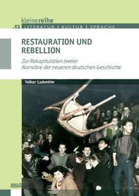 Bild vom Artikel Restauration und Rebellion vom Autor Volker Ladenthin