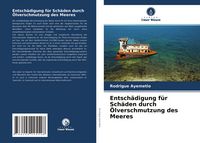 Produktbild: Entsch&auml;digung f&uuml;r Sch&auml;den durch &Ouml;lverschmutzung des Meeres