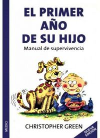 Produktbild: El primer a&ntilde;o de su hijo : manual de supervivencia