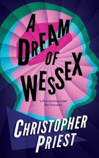 Bild vom Artikel A Dream of Wessex (Valancourt 20th Century Classics) vom Autor Christopher Priest