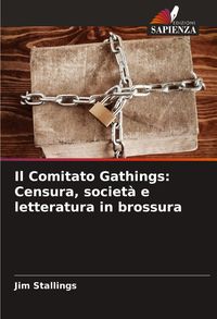 Produktbild: Il Comitato Gathings: Censura, societ&agrave; e letteratura in brossura