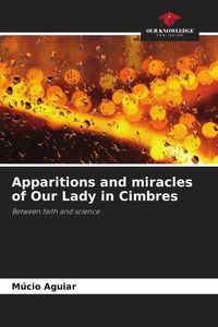 Produktbild: Apparitions and miracles of Our Lady in Cimbres