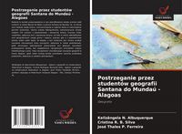 Produktbild: Postrzeganie przez student&oacute;w geografii Santana do Munda&uacute; - Alagoas