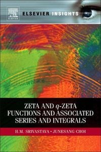 Produktbild: Zeta and q-Zeta Functions and Associated Series and Integrals
