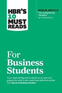Produktbild: HBR's 10 Must Reads for Business Students (with bonus article "The Authenticity Paradox" by Herminia Ibarra)