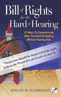 Produktbild: The Bill of Rights for Hard of Hearing: Making the church Hearing accessible for the hearing impaired