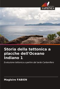 Produktbild: Storia della tettonica a placche dell'Oceano Indiano 1