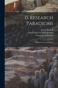 Produktbild: IS Research Paradigms: Method Versus Substance