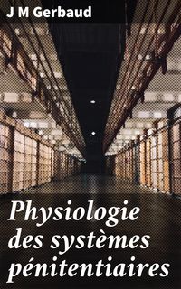 Produktbild: Physiologie des syst&egrave;mes p&eacute;nitentiaires