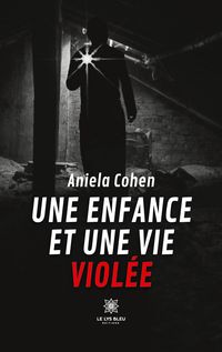 Produktbild: Cohen, A: Enfance et une vie viol&eacute;e