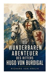 Produktbild: Die wunderbaren Abenteuer des Ritters Hugo von Burdigal