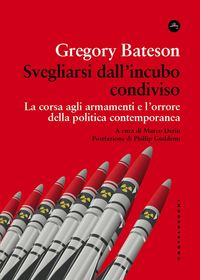 Produktbild: Svegliarsi dall'incubo condiviso. La corsa agli armamenti e l'orrore della politica contemporanea