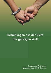 Produktbild: Beziehungen aus der Sicht der geistigen Welt