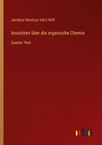 Produktbild: Ansichten &uuml;ber die organische Chemie