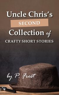 Produktbild: Uncle Chris's Second Collection of Crafty Short Stories