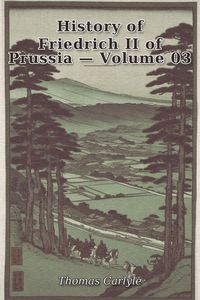 Produktbild: History of Friedrich II of Prussia - Volume 03