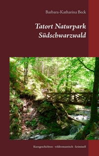 Produktbild: Tatort Naturpark S&uuml;dschwarzwald