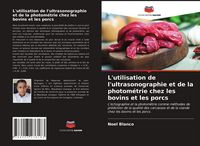 Produktbild: L'utilisation de l'ultrasonographie et de la photom&eacute;trie chez les bovins et les porcs
