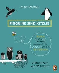 Produktbild: Pinguine sind kitzlig, Bienen schlafen nie, und keiner schwimmt so langsam wie das Seepferdchen