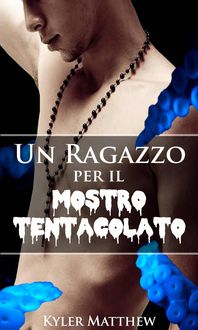 Produktbild: Un ragazzo per il mostro tentacolato