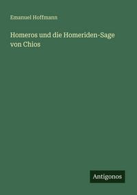 Produktbild: Homeros und die Homeriden-Sage von Chios