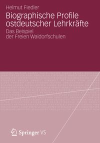 Produktbild: Biographische Profile ostdeutscher Lehrkr&auml;fte